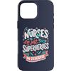 Caring Heroes Apparel Co Custodia per iPhone 16 Pro Max Gli infermieri sono solo supereroi in travestimento Healthcare Hero 1
