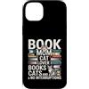 Book Loving Cat Mom Reading Custodia per iPhone 14 Plus Libro Mamma Amante Gatti Libri Senza Interruzioni