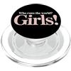 Femminismo Autostima Emancipazione Ragaz Girls Who Runs The World Potere Donne Femminista Ragazza PopSockets PopGrip per MagSafe