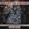 WARNER MUSIC No Life 'Til Leather - A Tribute To Metallica's Kill 'Em All