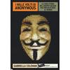 Stampa Alternativa I mille volti di Anonymous. La vera storia del gruppo hacker più provocatorio al mondo