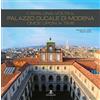 Edizioni Artestampa C'era una volta il palazzo ducale di Modena. Once upon a time. Ediz. italiana e inglese