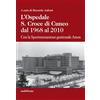 Araba Fenice L'ospedale S. Croce di Cuneo dal 1968 al 2010. Con la sperimentazione gestionale Amos
