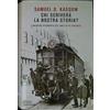 MONDADORI Chi scriverà la nostra storia? L'archivio ritrovato del ghetto di Varsavia