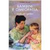 XENIA Bambini e omeopatia. Guida per i genitori