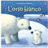 Usborne L'orso bianco. Ediz. illustrata