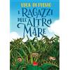 Gallucci I ragazzi dell'Altro Mare