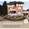 Cierre Edizioni Borghi di Padova. Bassanello, Guizza e Mandriola tra ville, fabbriche e botteghe. Nuova ediz.