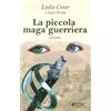 Edarc Edizioni La piccola maga guerriera