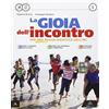 PIEMME SCUOLA La gioia dell'incontro. Con Vangelo. Per la Scuola media. Con e-book. Con espansione online (Vol. 1)