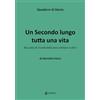 EBS Print Un secondo lungo tutta una vita. Raccolta di ricordi della leva militare e oltre