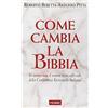 Piemme Come cambia la Bibbia. In anteprima il nuovo testo ufficiale della Conferenza Episcopale Italiana