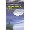 Feltrinelli La grammatica di Dio. Storie di solitudine e allegria