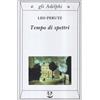 Adelphi Tempo di spettri