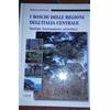 SCIENZE AGRARIE, VETERINARIE, BIOLOGICHE I boschi delle regioni dell'Italia centrale. Tipologia, funzionamento, selvicoltura. Con CD-ROM