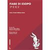 Libreria Editrice Orientalia Fiabe di Esopo. Ediz. italiana e cinese