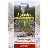 ITINERARI A Lourdes con Bernadette