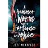 Jeff Menapace A Hammer, a Worm, and a Fortune Cookie (Tascabile)