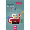Area51 Publishing Le basi di Google Analytics: Potenzia Il Tuo Business Online Con Gli Strumenti Di Analisi Google