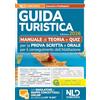 Nld Concorsi Esame abilitazione guida turistica 2026. Manuale per la prova scritta e orale