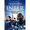 Newton Compton Editori I campioni che hanno fatto grande l'Inter