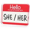 Generico Acrilico Hello My Pronouns Are SHE/HER distintivo pronome Pin 40x30mm