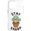 Inspirational Gardener Birthday Holiday Custodia per iPhone 16 Pro Stay Sharp Cactus Plant Lover, regalo motivazionale per uomini e donne