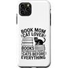 Cats Before Everything Books Before Peop Custodia per iPhone 11 Pro Max Prenota Mamma Cat Lover Cats Before Everything