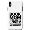 Dog Lover Reading Bookworm Puppy Lovers Custodia per iPhone X/XS Book Mom Dog Lover Girare le pagine con il mio cane