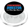 4th of July Fireworks Director I Run You Direttore dei fuochi d'artificio I Run You Run PopSockets PopGrip per MagSafe