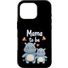Mommy Hippopotamus Birthday Mother's Day Custodia per iPhone 16 Pro Mama to Be Funny Ippopotamo Mamma Mamma Madri Regalo Donne Ragazze