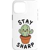 Inspirational Gardener Birthday Holiday Custodia per iPhone 16 Pro Max Stay Sharp Cactus Plant Lover, regalo motivazionale per uomini e donne