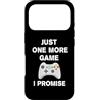 Just One More Game I Promise Custodia per iPhone 17 Pro Solo un altro gioco Prometto Gioco divertente