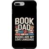 Reading Father Bibliophile Dad Book Love Custodia per iPhone 7 Plus/8 Plus Book Dad Books Are My Love Language Reading