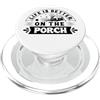Life is Better on the Porch La vita è migliore sotto il portico PopSockets PopGrip per MagSafe