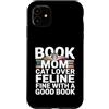 Cat Lover Reading Bookworm Mom Librarian Custodia per iPhone 11 Prenota Mom Cat Lover Feline Fine con una buona lettura