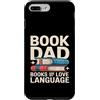 Reading Father Bibliophile Dad Book Love Custodia per iPhone 7 Plus/8 Plus Book Dad Books Are My Love Language Reading