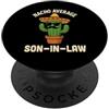 Nacho Average Son in Law Merch Store Nacho Average Son-in-Law Divertente Messicano Compleanno Matrimonio PopSockets PopGrip Adesivo
