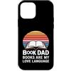 Reading Father Bibliophile Dad Book Love Custodia per iPhone 12 mini Book Dad Books Are My Love Language Reading