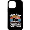 Cats Before Everything Books Before Peop Custodia per iPhone 13 Pro Max Prenota Mamma Amante Gatti Libri Prima di Persone Gatti Prima Di Tutto