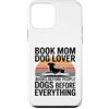Dog Lover Reading Books Custodia per iPhone 12 mini Prenota mamma amante dei cani libri cani prima di tutto