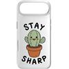 Inspirational Gardener Birthday Holiday Custodia per iPhone Air Stay Sharp Cactus Plant Lover, regalo motivazionale per uomini e donne