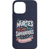 Caring Heroes Apparel Co Custodia per iPhone 13 Pro Max Gli infermieri sono solo supereroi in travestimento Healthcare Hero 1