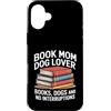 Reading Book Lover Humor Custodia per iPhone 16 Plus Prenota mamma libri cani e nessuna interruzione