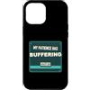 Jimbeels Custodia per iPhone 12 Pro Max Umorismo pazienza buffering