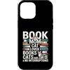 Book Loving Cat Mom Reading Custodia per iPhone 12 Pro Max Libro Mamma Amante Gatti Libri Senza Interruzioni