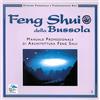 Editoriale Delfino Feng shui della bussola. Manuale professionale di architettura feng shui