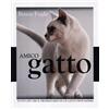 De Agostini Amico gatto. Tutto ciò che il proprietario di un gatto deve sapere
