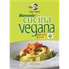 FLACCOVIO DARIO Natural vegando. Manuale di cucina vegana per tutti i gusti