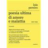 Aguaplano Poesia ultima di amore e malattia. 1992-1995. Testo in lingua gallega a fronte